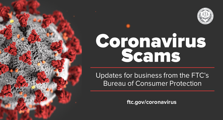 Coronavirus Scams - FTC Updates for Business
