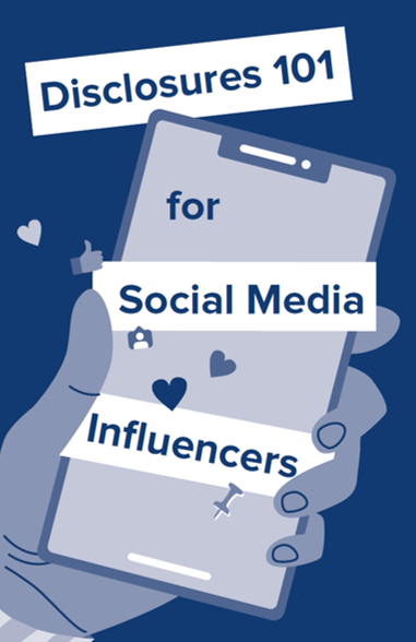 Disclosures 101 for Social Media Influencers