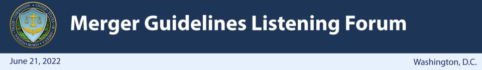 Merger Guidelines Listening Forum Banner - June 21, 2022