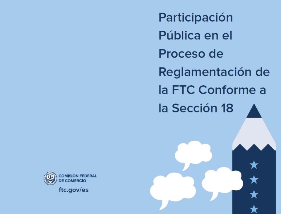 Participacion_Publica_En_El_Proceso_De_Reglamentacion_De_La_FTC_Conforme_a_La_Seccion_18.JPG