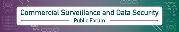Commercial Surveillance Public Forum