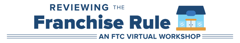 Event banner for Reviewing the Franchise Rule: An FTC Workshop