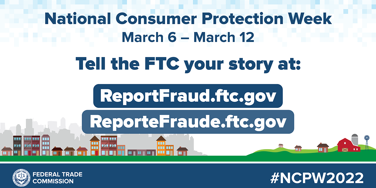 FTC Kicks Off National Consumer Protection Week this Sunday, March 6