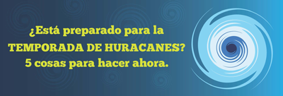 ¿Está preparado para la TEMPORADA DE HURACANES? 5 cosas para hacer ahora.