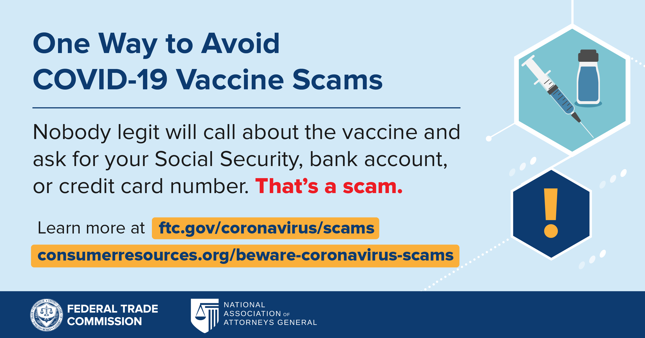 Learn about Coronavirus Scams at ftc.gov/coronavirus